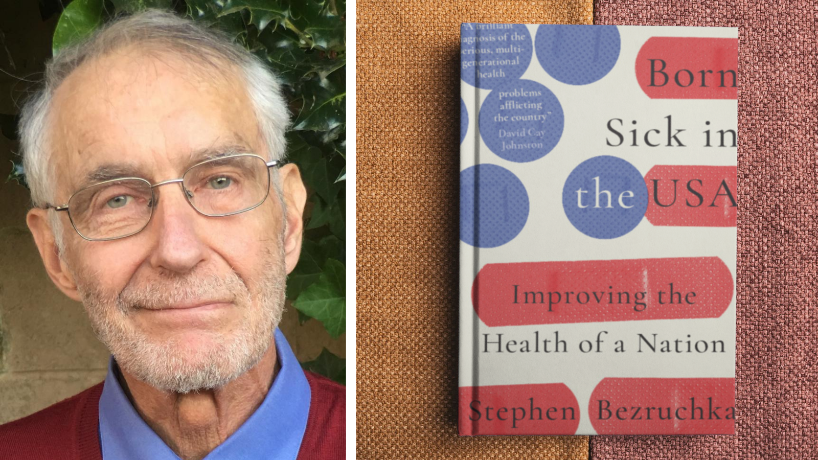 Stephen Bezruchka and his new book Born Sick in the USA